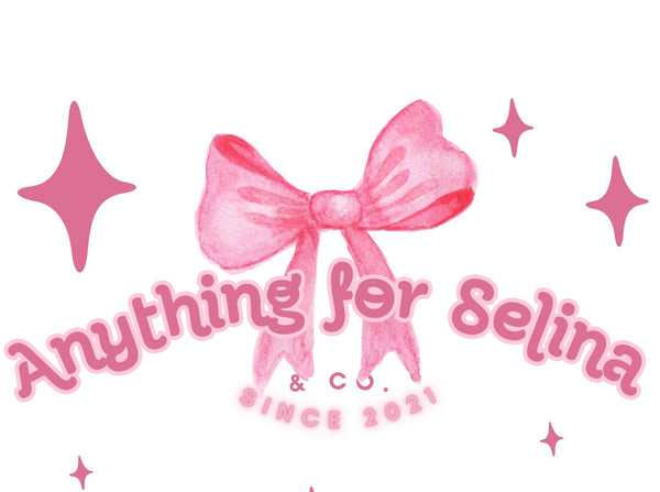 Anything For Selina